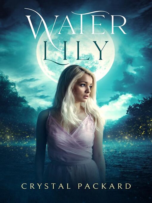 Title details for Water Lily by Crystal Packard - Available